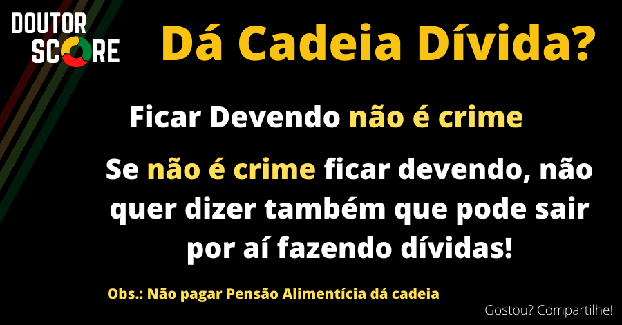Dá Cadeia Ter Dívidas?