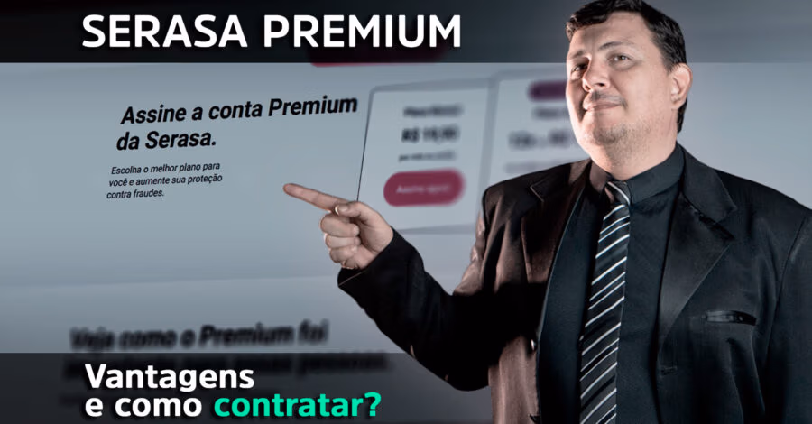 Serasa Premium – Vantagens e como contratar!